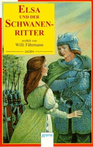 Elsa und der Schwanenritter: Eine alte Sage neu erzählt (Arena Taschenbücher)
