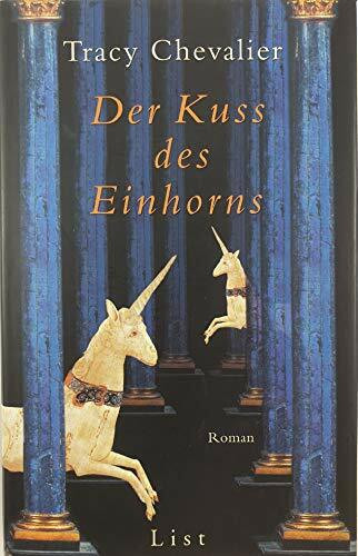 Der Kuss des Einhorns: Roman