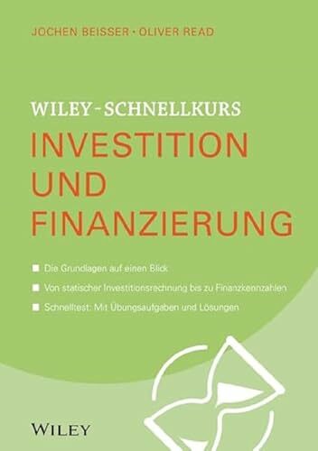 Wiley-Schnellkurs Investition und Finanzierung Wiley-Schnellkurs Investition und Finanzierung