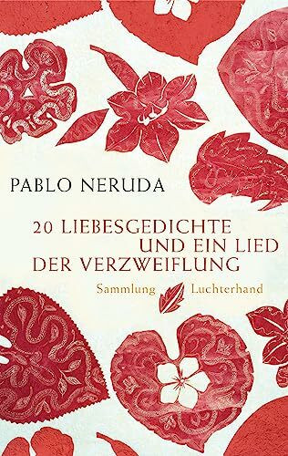 20 Liebesgedichte und ein Lied der Verzweiflung