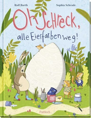 Oh Schreck, alle Eierfarben weg!: Lustiges Oster-Bilderbuch zum Vorlesen oder Selberlesen ab 4 Jahren. Ein tolles Geschenk fürs Osternest (Geschenke fürs Osternest)