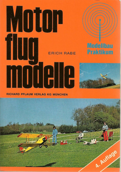 Motorflugmodelle: Praktikum für Freunde des Flugmodellbaus