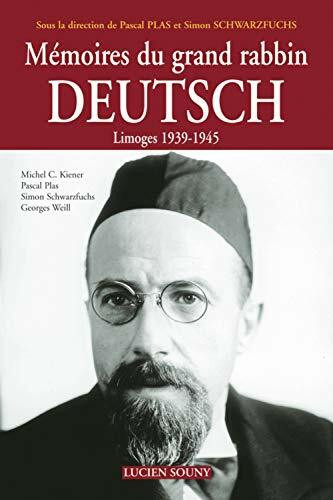 MEMOIRES DU GRAND RABBIN DEUTS: Limoges 1939-1945