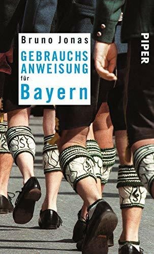 Gebrauchsanweisung für Bayern: 19. aktualisierte Auflage 2016
