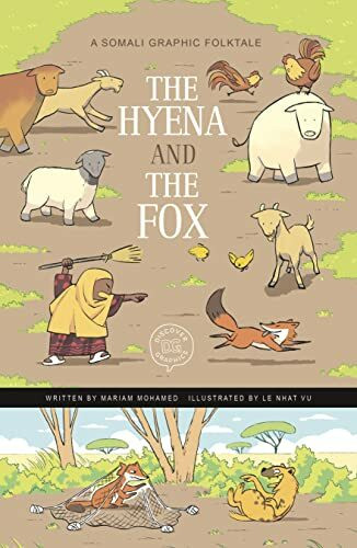 The Hyena and the Fox: A Somali Graphic Folktale (Discover Graphics: Global Folktales)