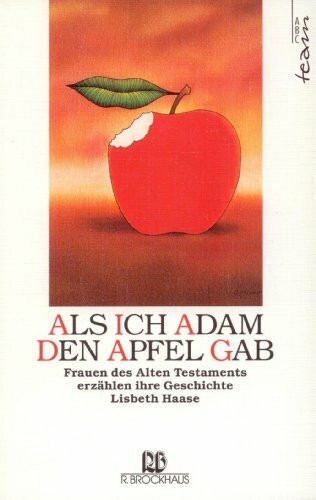 Als ich Adam den Apfel gab (ABCteam-Paperback - R. Brockhaus)