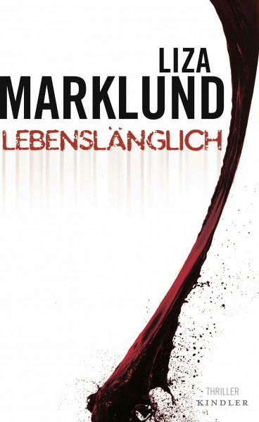 Lebenslänglich (Ein Fall für Annika Bengtzon, Band 7)