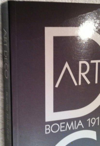 Art Deco: Boemia 1918-1938 (Cataloghi di mostre)