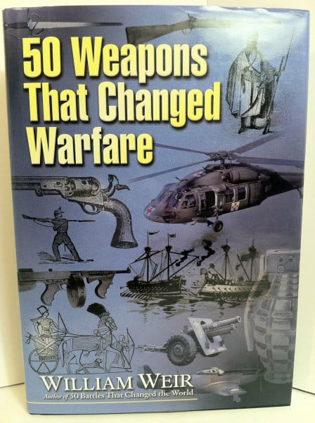 50 Weapons That Changed Warfare