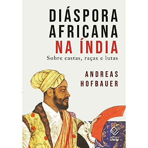 Diaspora africana na India - Sobre castas racas e lutas (Em Portugues do Brasil)