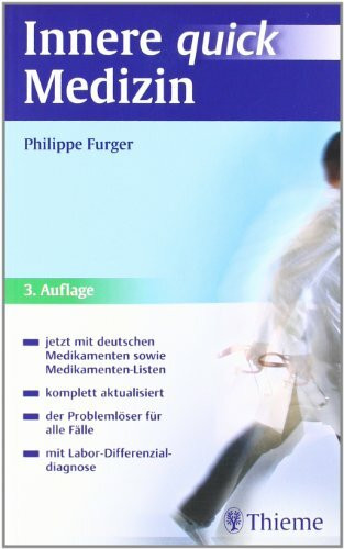 Innere Medizin quick: Jetzt mit deutschen Medikamenten sowie Medikamenten-Listen. Der Problemlöser für alle Fälle. Mit Labor-Differenzialdiagnose. Mit 220 Algorithmen