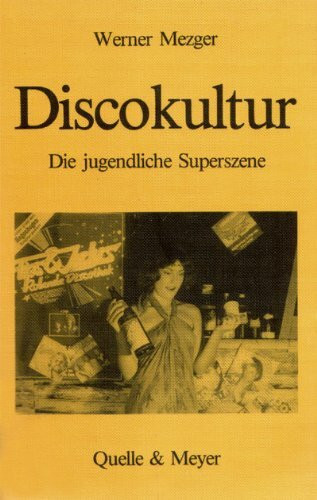 Discokultur. Die jugendliche Superszene