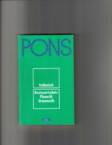 Italienisch: Basiswortschatz, Phonetik, Grammatik (Pons Wortschatz)