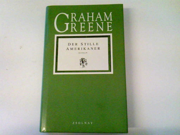Der stille Amerikaner: Roman