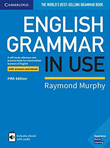 English Grammar in Use: Fifth Edition. Book with answers and interactive ebook