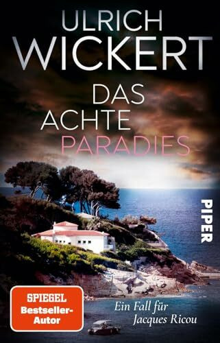Das achte Paradies (Jacques-Ricou-Reihe 4): Ein Fall für Jacques Ricou | Packender Kriminalroman – kompromisslos, spannend, französisch