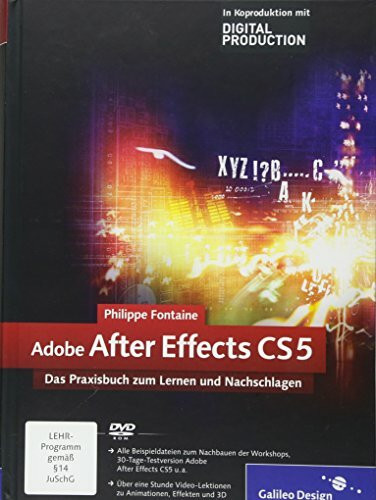 Adobe After Effects CS5: Das Praxisbuch zum Lernen und Nachschlagen (Galileo Design)