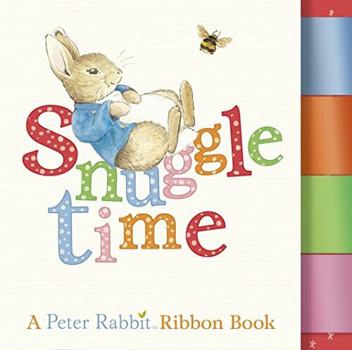 Snuggle Time: A Peter Rabbit Ribbon Book (PR Baby books)