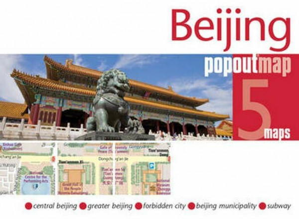 Beijing PopOut Map (PopOut Maps): Central Beijing, greater beijing, forbidden city, beijing municipality, subway