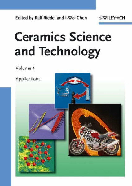 Ceramics Science and Technology: Volume 4: Applications (Ceramics Science and Technology, 4, Band 4)