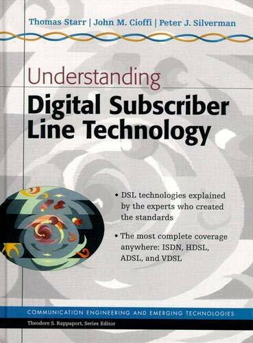 Understanding Digital Subscriber Line Technology (Prentice Hall Communications Engineering and Emerging Technologies Series)