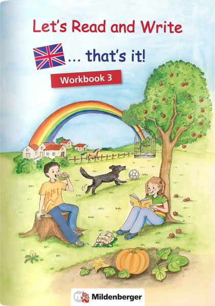 Let' s Read and Write ...that' s it! – Workbook Klasse 3: 14 Lessons