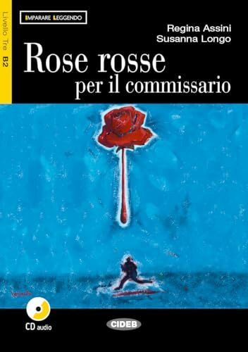 ROSE ROSSE PER IL COMMISSARIO: Rose rosse per il commissario + CD (Imparare leggendo)