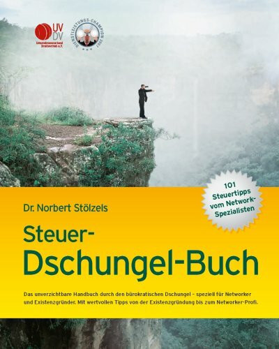 Dr. Norbert Stölzels Steuer-Dschungel-Buch