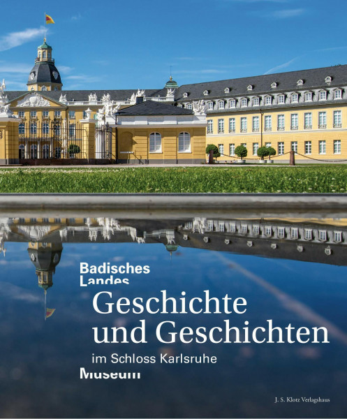 Badisches Landesmuseum: Geschichte und Geschichten im Schloss Karlsruhe