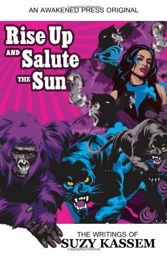 Rise up and Salute the Sun : The Writings of Suzy Kassem