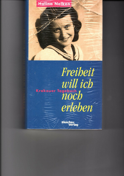 Freiheit will ich noch erleben: Krakauer Tagebuch. Vorw. v. Gideon Hausner