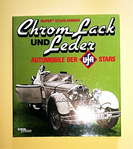 Chrom, Lack und Leder. Automobile der Ufa-Stars