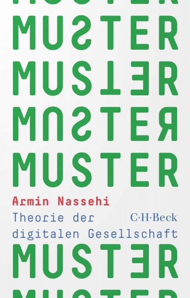 Muster: Theorie der digitalen Gesellschaft (Beck Paperback)