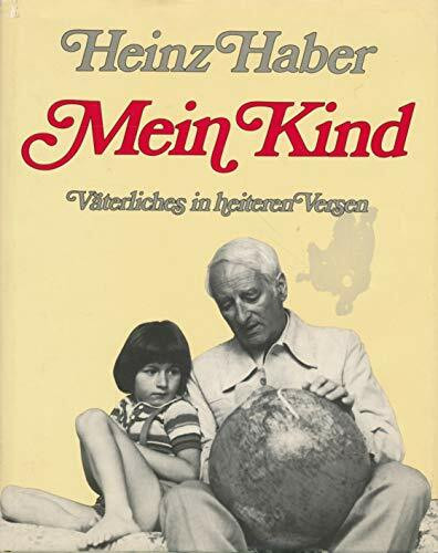 Mein Kind: Väterliches in heiteren Versen