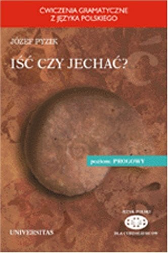 Iść czy jechać (JĘZYK POLSKI DLA CUDZOZIEMCÓW)