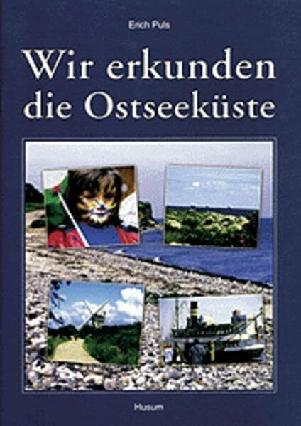 Wir erkunden die Ostseeküste, Schülerheft: Schülerheft für den Heimat- und Sachunterricht in Schleswig-Holstein