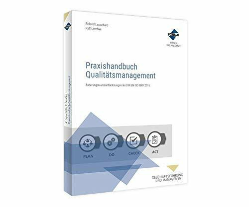Praxishandbuch Qualitätsmanagement: Änderungen und Anforderungen der DIN EN ISO 9001:2015