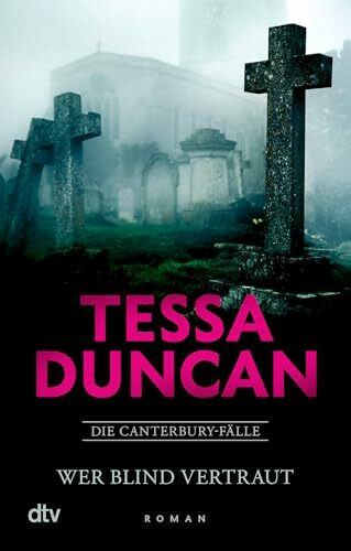 Wer blind vertraut: Roman | Der neue Fall für Fans weiblicher Psychospannung und True Crime, psychologisch fundiert und spannend erzählt (Die Canterbury-Fälle, Band 3)