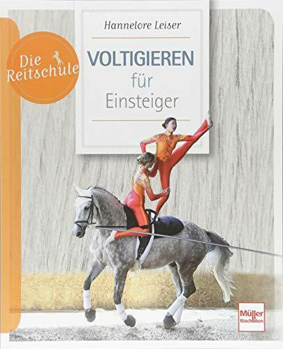 Voltigieren für Einsteiger (Die Reitschule)