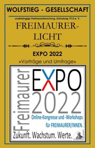 EXPO 2022 - Vorträge und Umfrage - Freimaurerei: Zukunft Wachstum Werte: Heft der Wolfstieg-Gesellschaft e.V.
