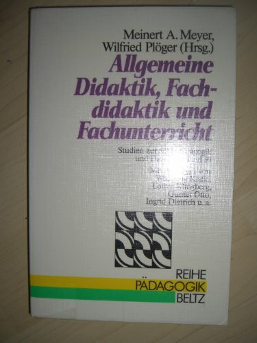 Allgemeine Didaktik, Fachdidaktik und Fachunterricht (Studien zur Schulpädagogik und Didaktik)