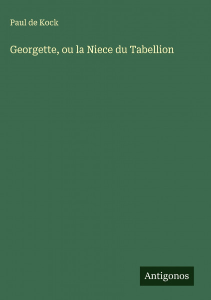 Georgette, ou la Niece du Tabellion