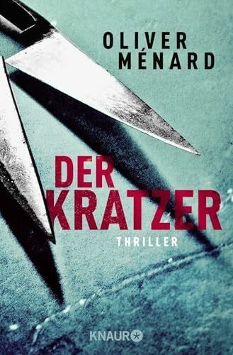 Der Kratzer: Thriller (Ein Fall für Christine Lenève, Band 3)