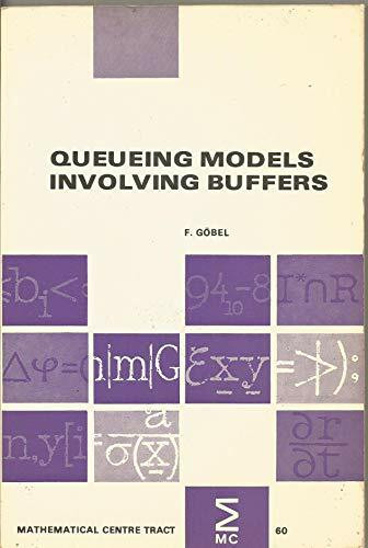 Queueing models involving buffers (Mathematical Centre tracts ; 60)