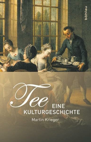 Tee: Eine Kulturgeschichte