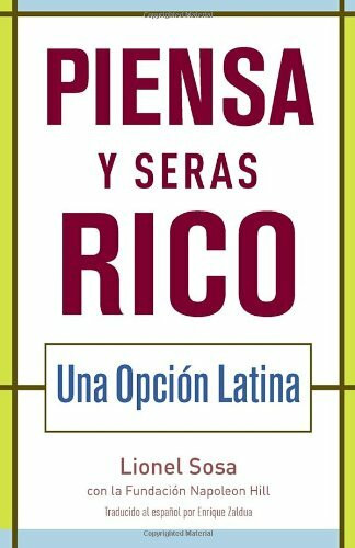 Piense Y Seras Rico: Una Opcion Latina