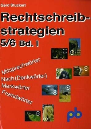 Rechtschreibstrategien 1. 5./6. Jahrgangsstufe: Leichter und erfolgreicher zum richtigen Schreiben: Mitsprechwörter, Nach (Denkwörter), Merkwörter, ... Strategien zu Rechtschreibfällen