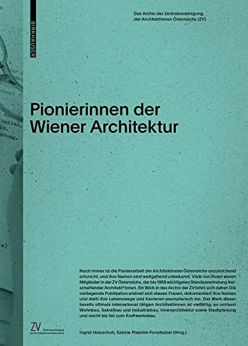 Pionierinnen der Wiener Architektur: Das Archiv der Zentralvereinigung der ArchitektInnen Österreichs (ZV)