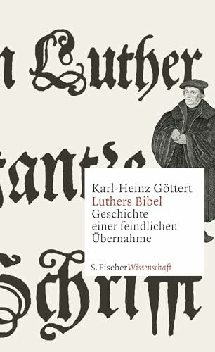 Luthers Bibel: Geschichte einer feindlichen Übernahme