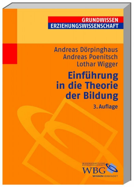 Einführung in die Theorie der Bildung (Grundwissen Erziehungswissenschft: Studienliteratur)
